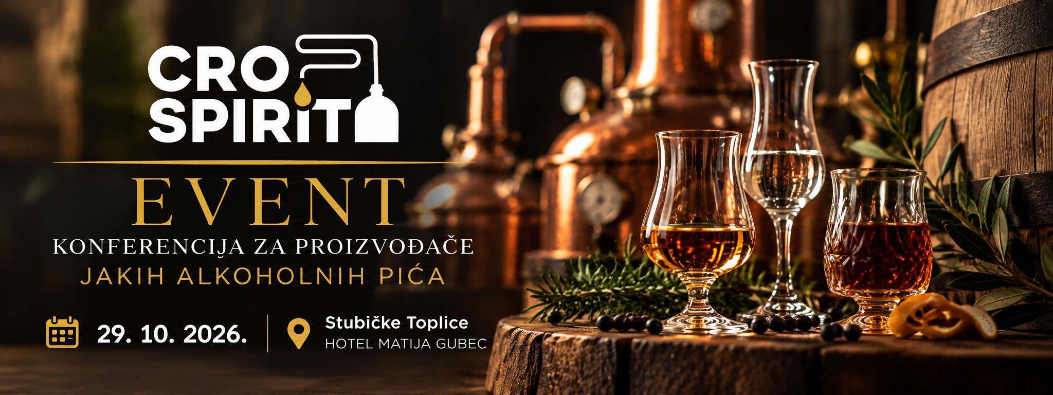 Crospirit event 2026 – konferencija za proizvođače jakih alkoholnih pića, 29. 10. 2026., Hotel Matija Gubec, Stubičke Toplice
